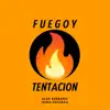 Jairo Escorza & Alex Burbano - Fuego y Tentación - Single